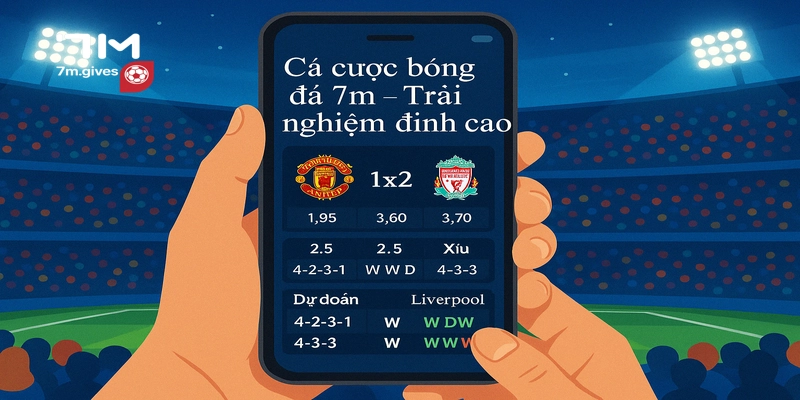 Cá Cược Bóng Đá - Bí Quyết Thắng Lớn và Trang Uy Tín 2 Cá cược bóng đá 7M trải nghiệm đỉnh cao