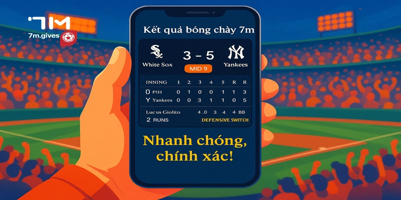 Kết quả bóng chày 7M nhanh chóng, chính xác